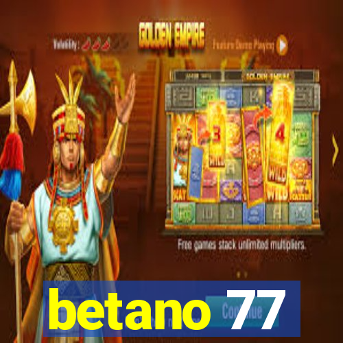 betano 77